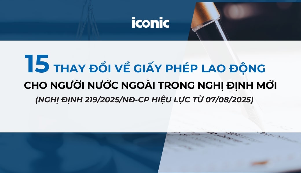 Những thay đổi quan trọng trong quy định về Giấy phép lao động theo Nghị định mới